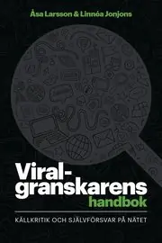 Viralgranskarens handbok : källkritik och självförsvar på nätet Populär