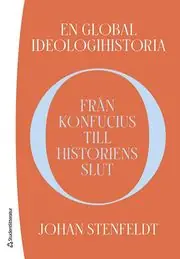 En global ideologihistoria : från Konfucius till historiens slut Bästa pris