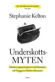 Reapris Underskottsmyten : Modern penningteori och konsten att bygga en bättre ekonomi