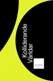 Kolliderande världar - konst och nya media Begränsat erbjudande