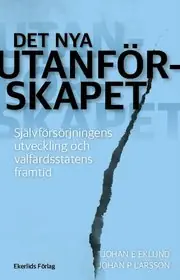 Rabatter Det nya utanförskapet : självförsörjningens utveckling och välfärdsstatens framtid