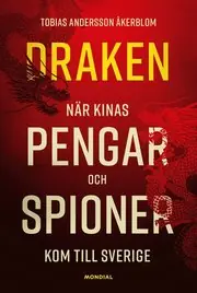 Draken : När Kinas pengar och spioner kom till Sverige Säker betalning