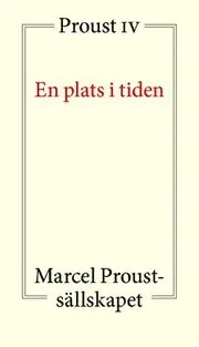 Premium En plats i tiden : Proust IV