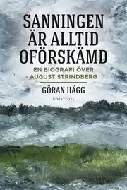 Bästa pris "Sanningen är alltid oförskämd" : en biografi över August Strindberg
