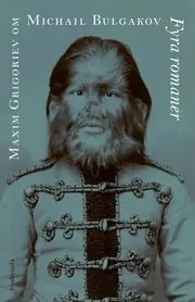 Om Fyra romaner av Michail Bulgakov Fynd