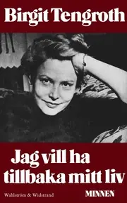 Jag vill ha tillbaka mitt liv : Minnen Nyhet