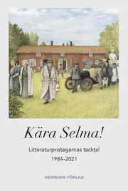 Kära Selma! : litteraturpristagarnas tacktal 1984-2021 Extra rabatt