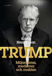 Trump : miljarderna, medierna och makten Begränsat erbjudande